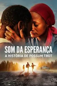 Poster do filme Som da Esperança: A História de Possum Trot