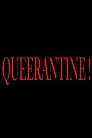 Queerantine! movie poster