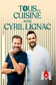 Tous en cuisine avec Cyril Lignac tv show poster