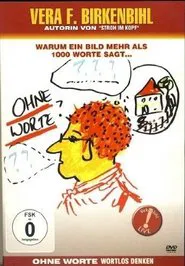 Poster do filme Vera F. Birkenbihl – Ohne Worte - Wortlos denken (Special – Die Anhänge)
