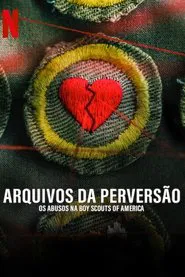 Poster do filme Arquivos da Perversão: Os Abusos na Boy Scouts of America
