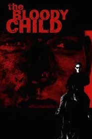 The Bloody Child movie poster