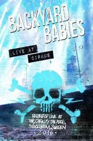 Backyard Babies - Live at Cirkus movie poster