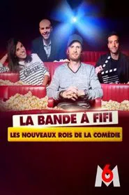 La bande a Fifi: les nouveaux rois de la comedie movie poster