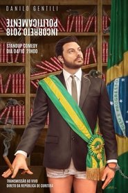 Politicamente Incorreto 2018 - Make Brazil Zuera Again movie poster