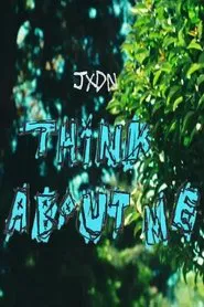 Poster do filme jxdn - Think About Me