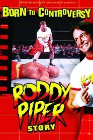 Born to Controversy: The Roddy Piper Story movie poster