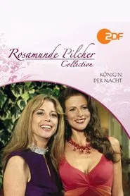Rosamunde Pilcher: Königin der Nacht movie poster