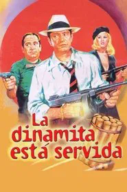 Poster do filme La dinamita está servida