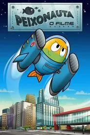 Poster do filme Fishtronaut: The Movie