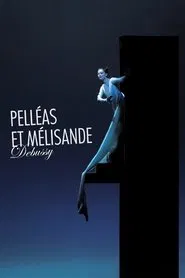 Debussy: Pelléas et Mélisande movie poster
