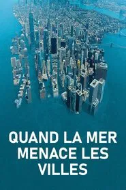 When Oceans Threaten Cities movie poster