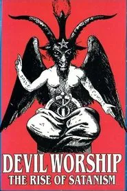 Poster do filme Devil Worship: The Rise of Satanism