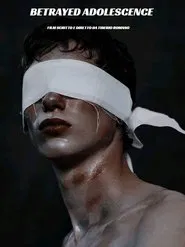 Betrayed Adolescence movie poster