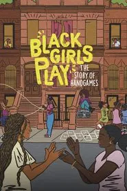 Black Girls Play: The Story of Hand Games movie poster