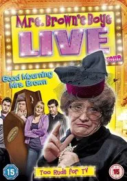 Poster do filme Mrs. Brown's Boys Live Tour: Good Mourning Mrs. Brown