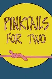Pinktails for Two movie poster
