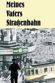 Meines Vaters Straßenbahn movie poster