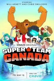 Super Team Canada tv show poster
