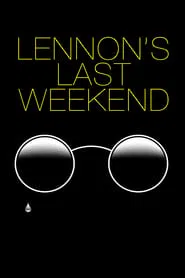 Poster do filme Lennon's Last Weekend