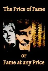The Price of Fame or Fame at any Price tv show poster