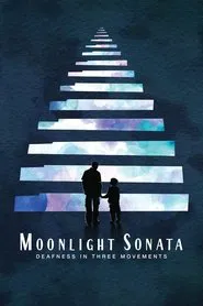 Moonlight Sonata: Deafness in Three Movements movie poster