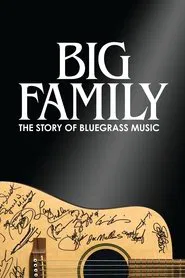 Big Family: The Story of Bluegrass Music movie poster