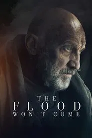 The Flood Won’t Come movie poster