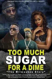 Too Much Sugar for a Dime: The Milwaukee Story movie poster
