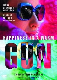 Happiness Is a Warm Gun movie poster