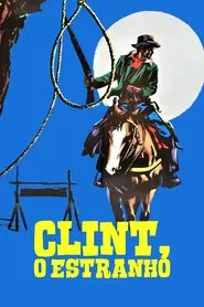 Poster do filme Clint, O Estranho