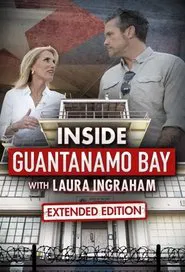 Inside Guantanamo Bay with Laura Ingraham movie poster