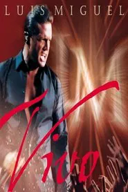 Luis Miguel - Vivo movie poster