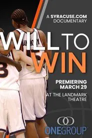 Will to Win: Syracuse Basketball's Unlikely Rise from Underdogs to National Champs movie poster