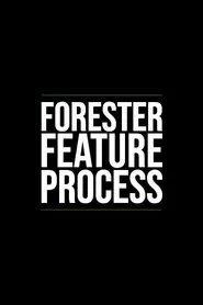 Forester Feature Process movie poster