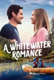 A Whitewater Romance movie poster