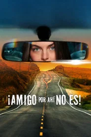 Friend, not that way! movie poster