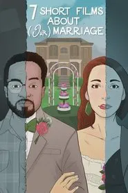 Seven Short Films About (Our) Marriage movie poster
