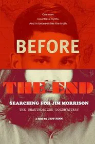 Poster do filme Before the End: Searching for Jim Morrison