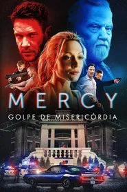 Poster do filme Mercy: Golpe de Misericórdia