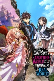 I Got a Cheat Skill in Another World and Became Unrivaled in the Real World, Too tv show poster