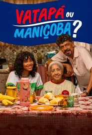 Vatapá ou Maniçoba? movie poster