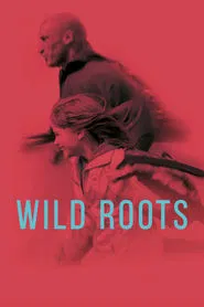 Wild Roots movie poster