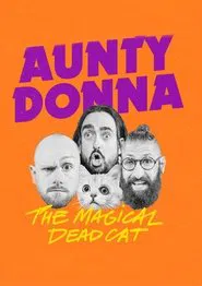 Aunty Donna: The Magical Dead Cat movie poster