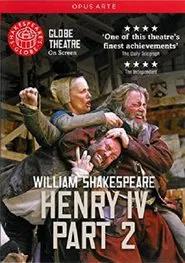 Henry IV, Part 2 - Live at Shakespeare's Globe movie poster