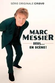 Marc Messier : seul... en scène! movie poster