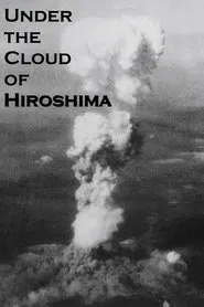 Under the Cloud of Hiroshima movie poster