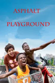 Asphalt Playground movie poster