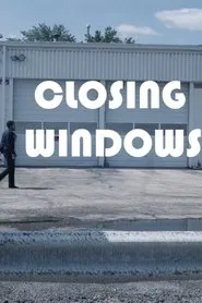 Closing Windows. movie poster