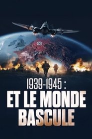 1939-1945 - Et le monde bascule tv show poster